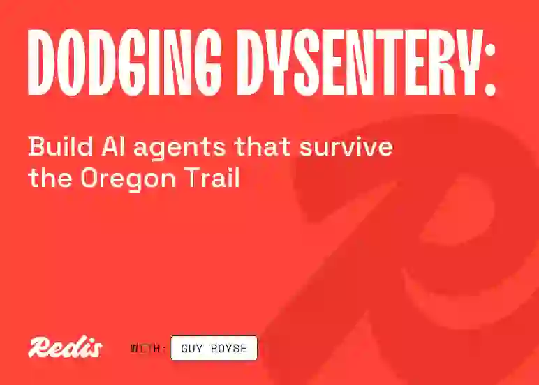 Dodging dysentery: Build AI agents that survive the Oregon Trail
